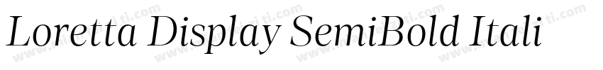 Loretta Display SemiBold Italic字体转换